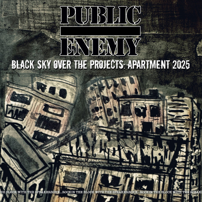 Public Enemy - Black Sky Over The Projects: Apartment 2025 - ER2003LV