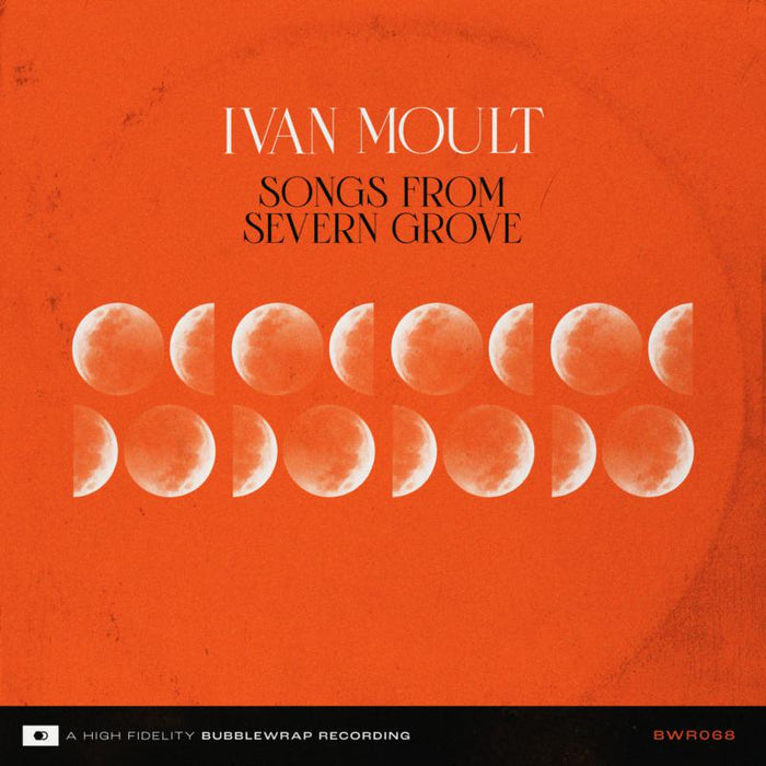 IVAN MOULT - SONGS FROM SEVERN GROVE - BWR068CD