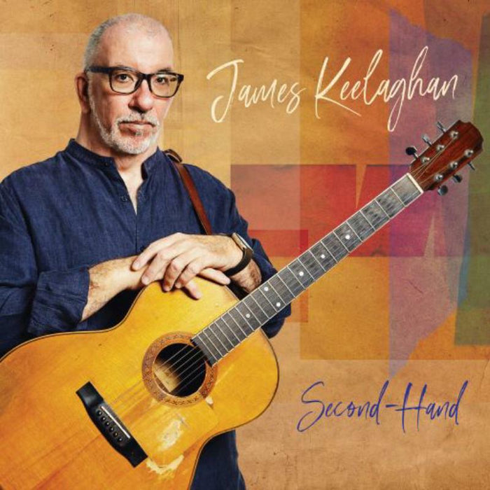 James Keelaghan: Second Hand